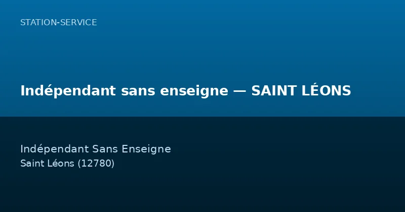 Indépendant sans enseigne — SAINT LÉONS
