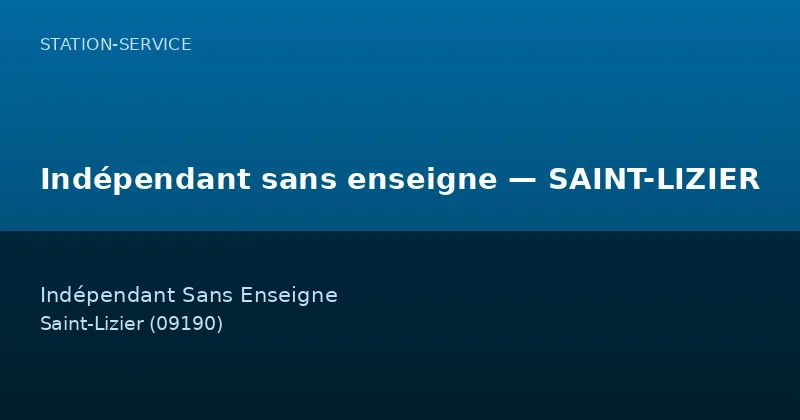 Indépendant sans enseigne — SAINT-LIZIER