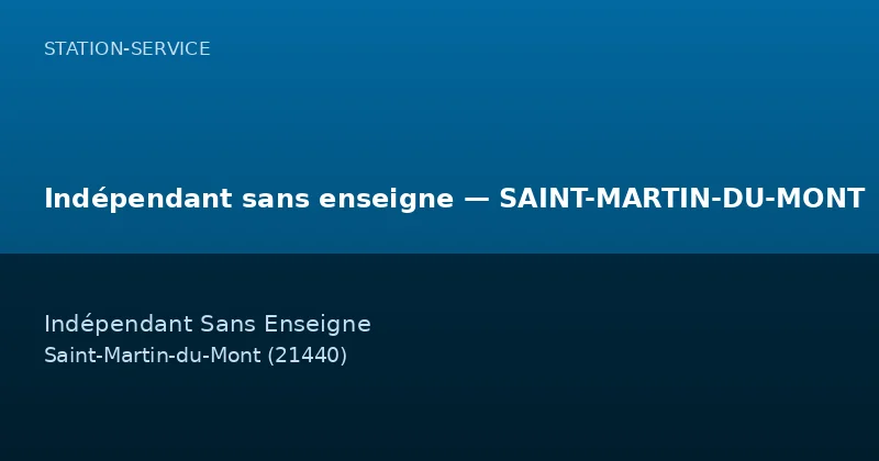 Indépendant sans enseigne — SAINT-MARTIN-DU-MONT