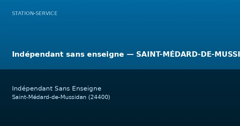 Indépendant sans enseigne — SAINT-MÉDARD-DE-MUSSIDAN