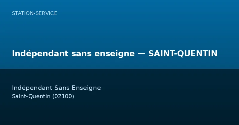 Indépendant sans enseigne — SAINT-QUENTIN