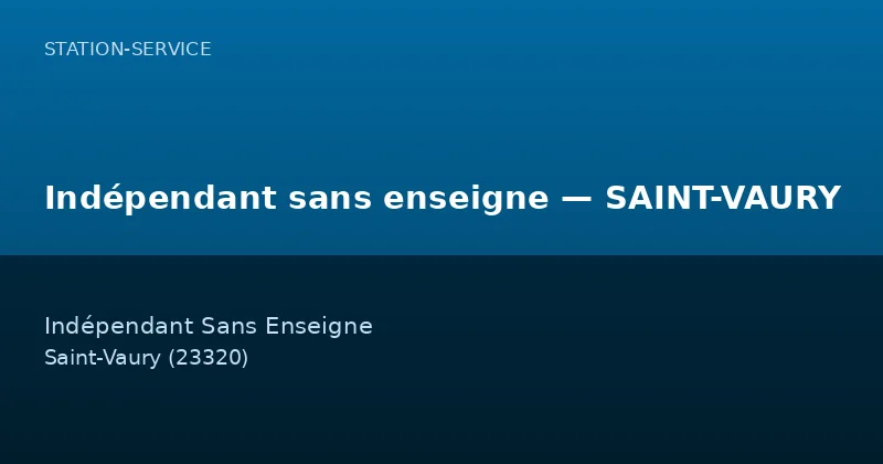 Indépendant sans enseigne — SAINT-VAURY