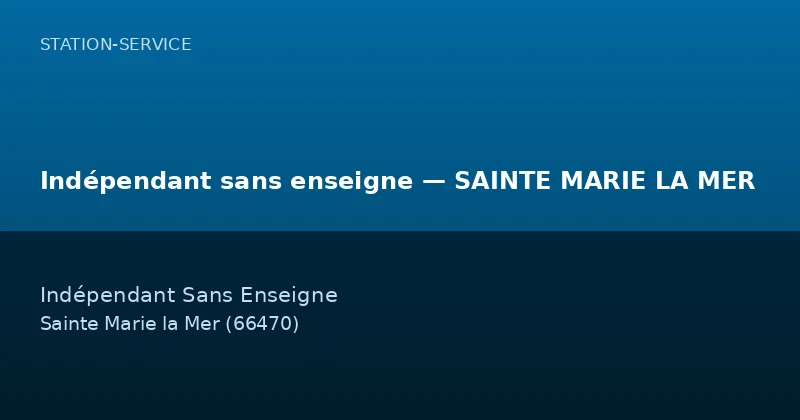 Indépendant sans enseigne — SAINTE MARIE LA MER