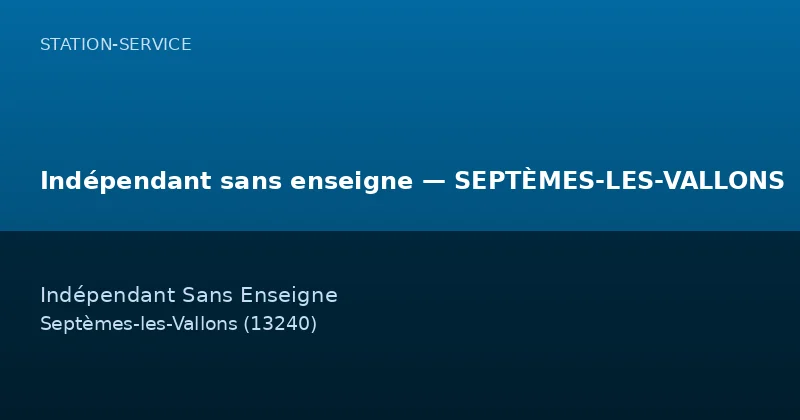 Indépendant sans enseigne — SEPTÈMES-LES-VALLONS