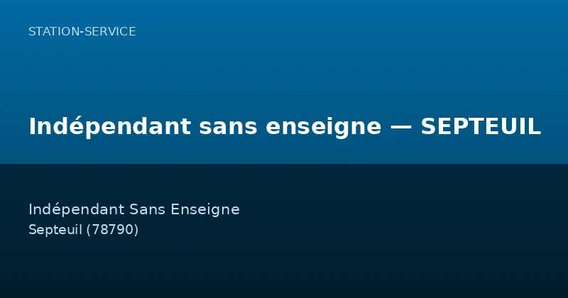 Indépendant sans enseigne — SEPTEUIL
