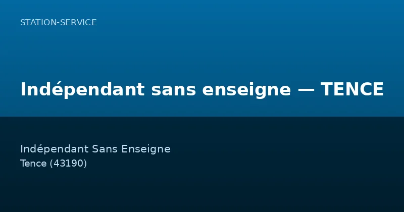 Indépendant sans enseigne — TENCE