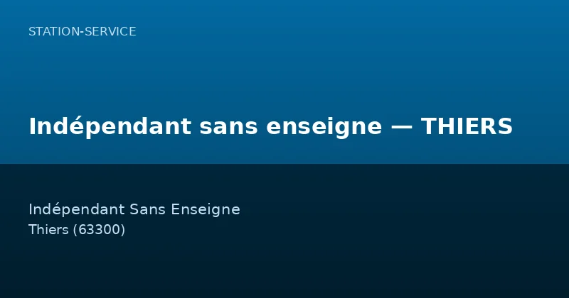 Indépendant sans enseigne — THIERS