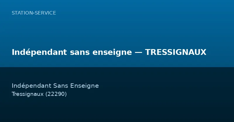 Indépendant sans enseigne — TRESSIGNAUX