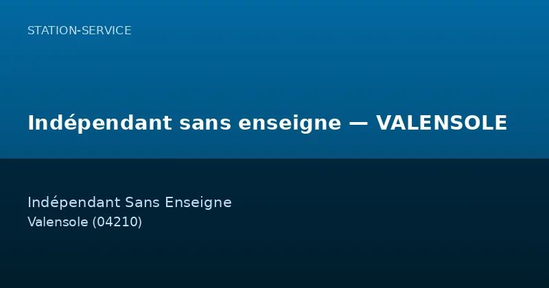 Indépendant sans enseigne — VALENSOLE