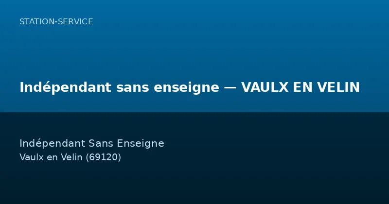 Indépendant sans enseigne — VAULX EN VELIN