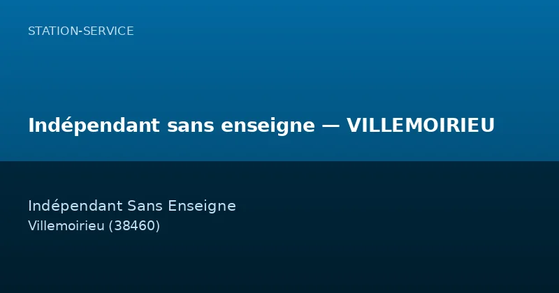 Indépendant sans enseigne — VILLEMOIRIEU