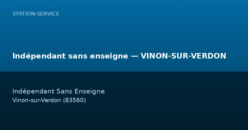 Indépendant sans enseigne — VINON-SUR-VERDON