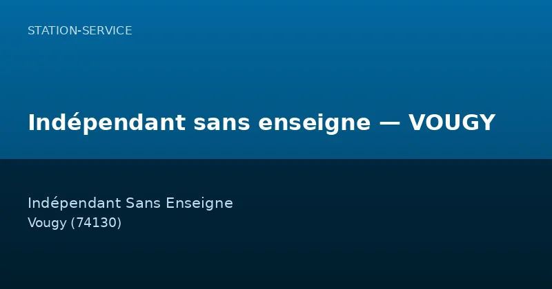Indépendant sans enseigne — VOUGY