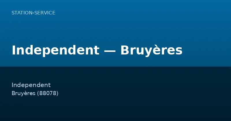 Independent — Bruyères