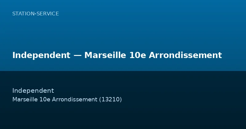 Independent — Marseille 10e Arrondissement