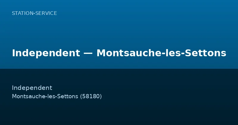 Independent — Montsauche-les-Settons
