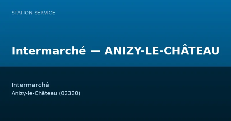 Intermarché — ANIZY-LE-CHÂTEAU