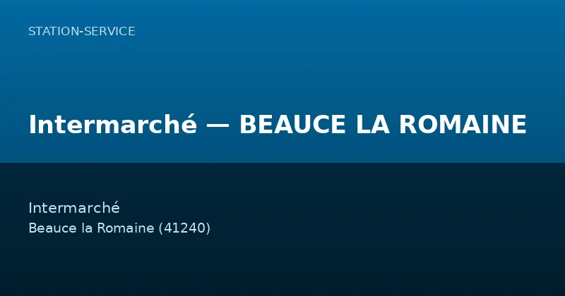 Intermarché — BEAUCE LA ROMAINE