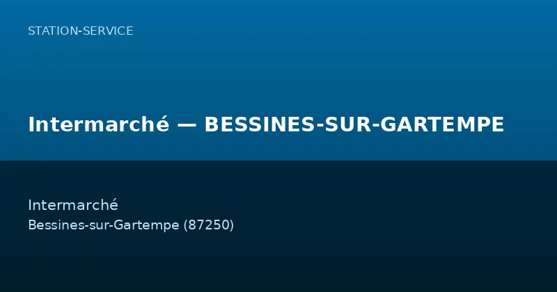 Intermarché — BESSINES-SUR-GARTEMPE