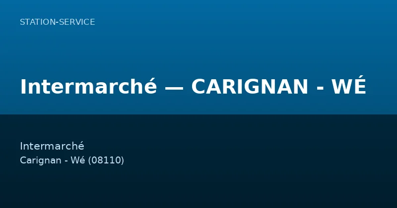 Intermarché — CARIGNAN - WÉ