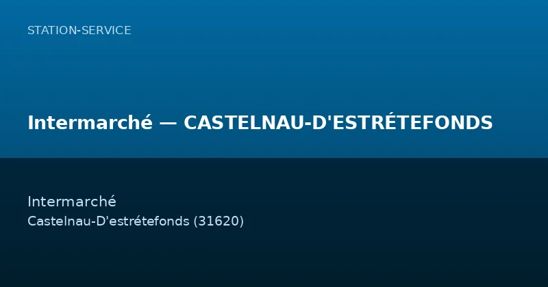 Intermarché — CASTELNAU-D'ESTRÉTEFONDS