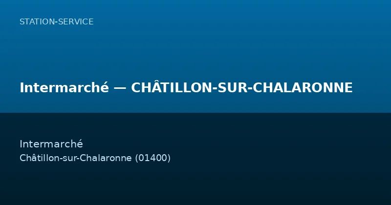 Intermarché — CHÂTILLON-SUR-CHALARONNE