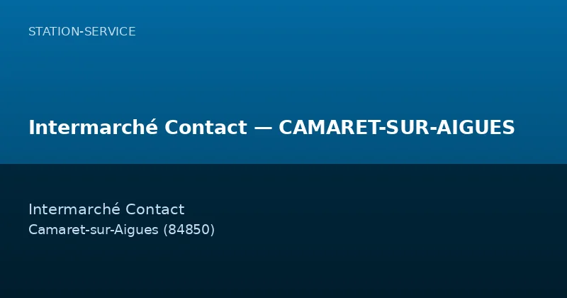 Intermarché Contact — CAMARET-SUR-AIGUES