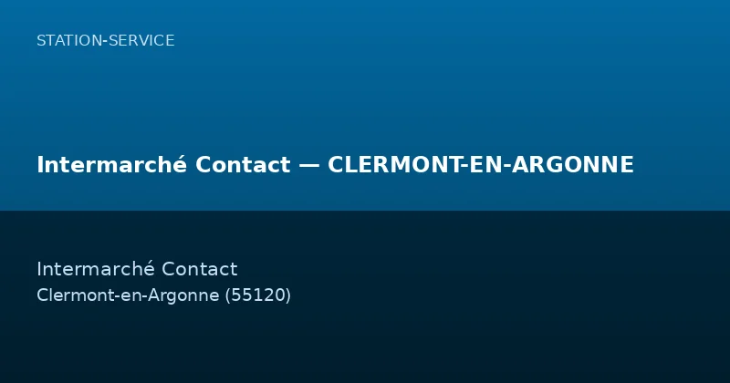 Intermarché Contact — CLERMONT-EN-ARGONNE