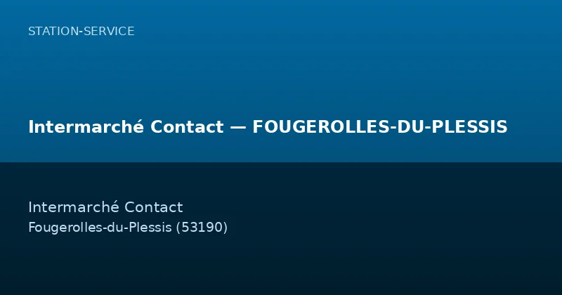 Intermarché Contact — FOUGEROLLES-DU-PLESSIS