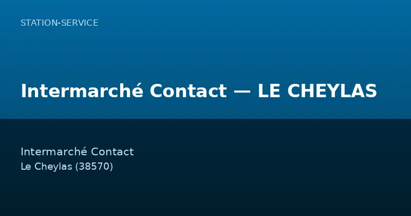 Intermarché Contact — LE CHEYLAS