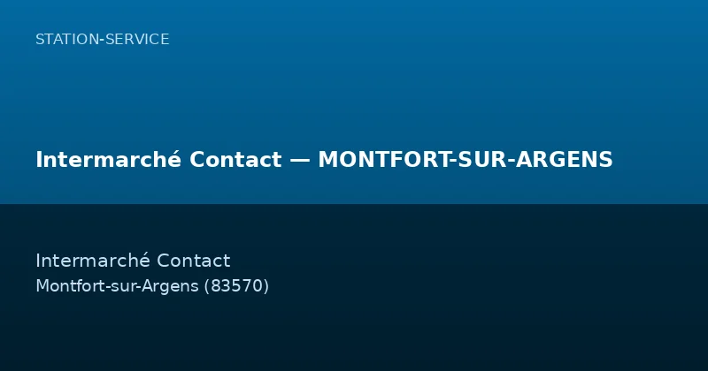 Intermarché Contact — MONTFORT-SUR-ARGENS