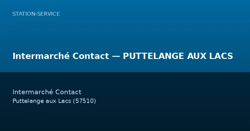 Intermarché Contact — PUTTELANGE AUX LACS