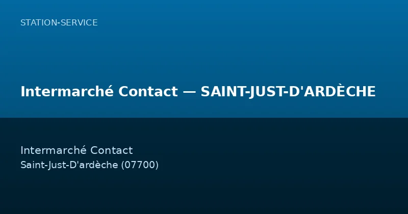 Intermarché Contact — SAINT-JUST-D'ARDÈCHE