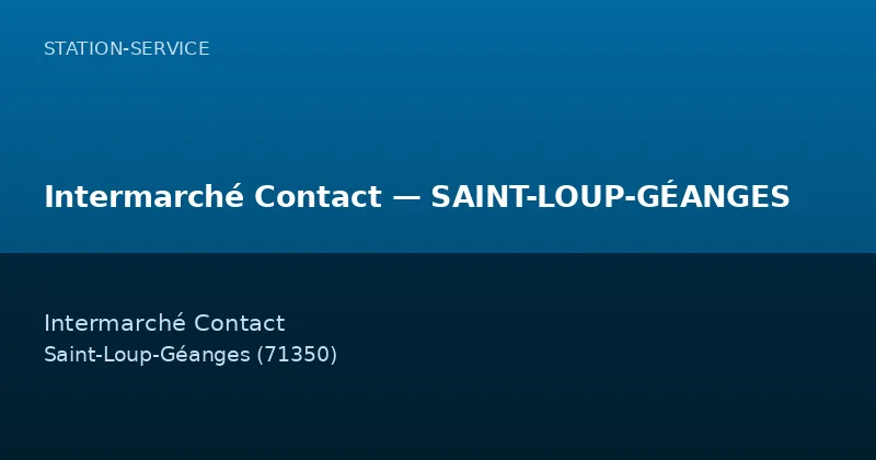 Intermarché Contact — SAINT-LOUP-GÉANGES