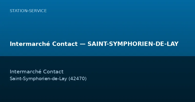 Intermarché Contact — SAINT-SYMPHORIEN-DE-LAY