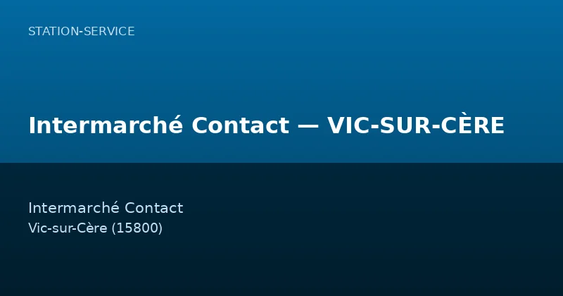 Intermarché Contact — VIC-SUR-CÈRE