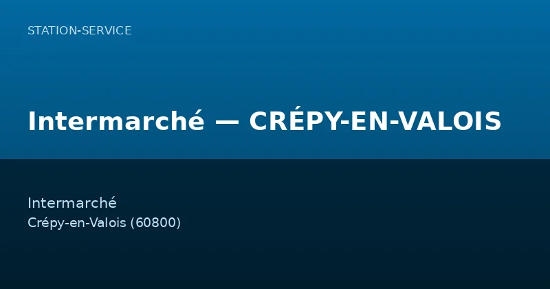 Intermarché — CRÉPY-EN-VALOIS