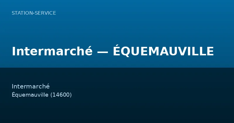 Intermarché — ÉQUEMAUVILLE