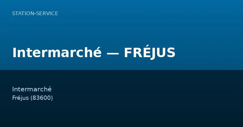 Intermarché — FRÉJUS