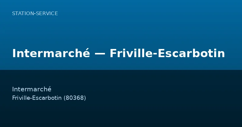 Intermarché — Friville-Escarbotin