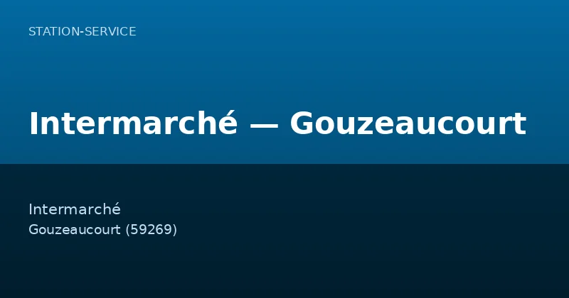 Intermarché — Gouzeaucourt