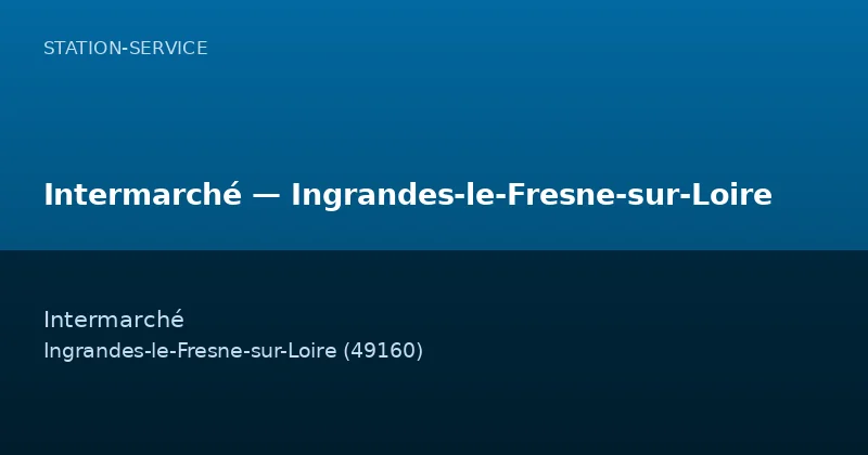 Intermarché — Ingrandes-le-Fresne-sur-Loire