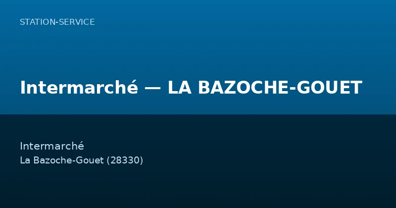 Intermarché — LA BAZOCHE-GOUET