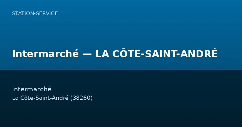 Intermarché — LA CÔTE-SAINT-ANDRÉ