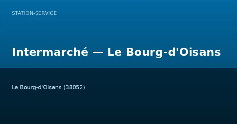 Intermarché — Le Bourg-d'Oisans