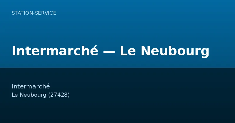 Intermarché — Le Neubourg