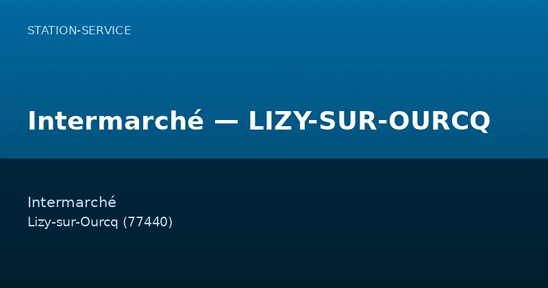 Intermarché — LIZY-SUR-OURCQ