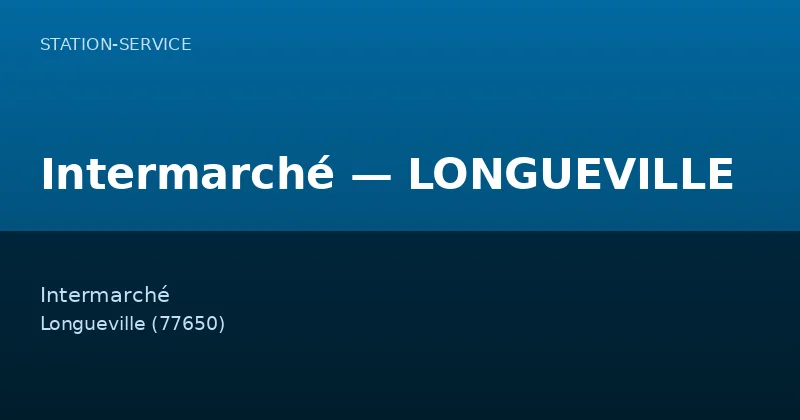 Intermarché — LONGUEVILLE