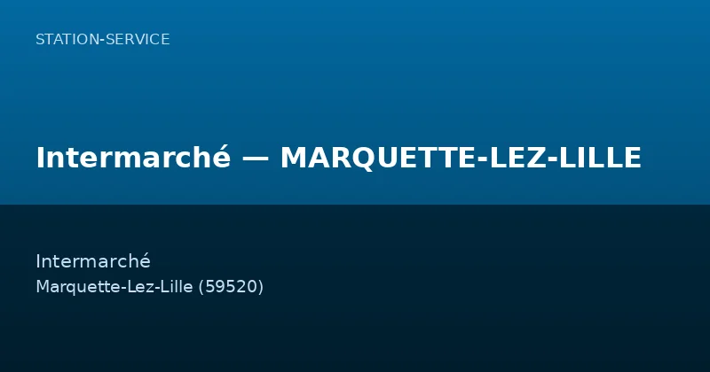 Intermarché — MARQUETTE-LEZ-LILLE