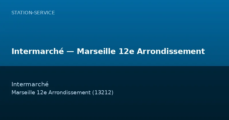 Intermarché — Marseille 12e Arrondissement
